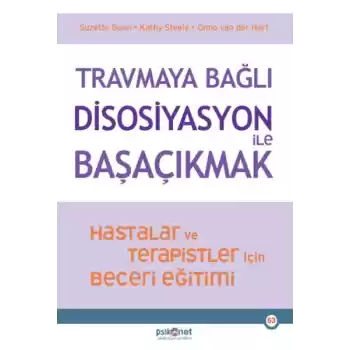 Travmaya Bağlı Disosiyasyon ile Başaçıkmak