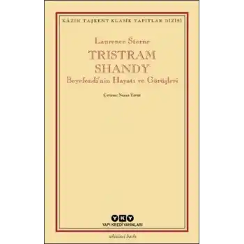 Tristram Shandy - Beyefendi’nin Hayatı ve Görüşleri