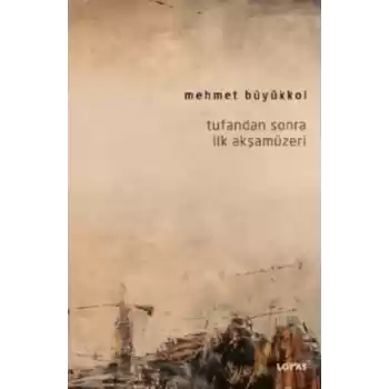 Tufandan Sonra İlk Akşamüzeri