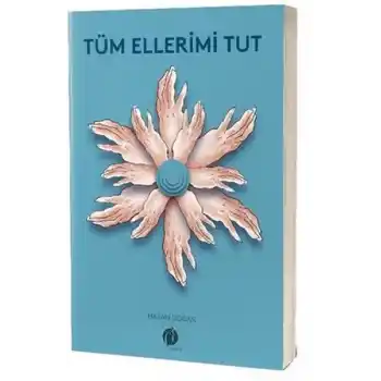 Tüm Ellerimi Tut