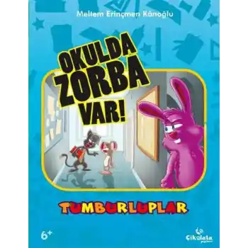 Tumburluplar - Okulda Zorba Var!