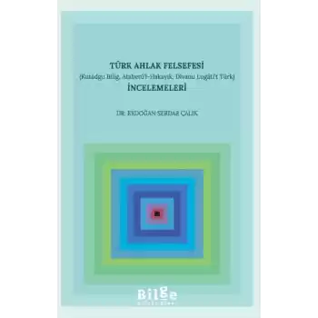 Türk Ahlak Felsefesi İncelemeleri