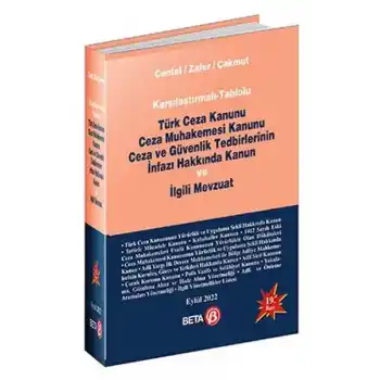 Türk Ceza Kanunu Ceza Muhakemesi Kanunu Ceza ve Güvenlik Tedbirlerinin İnfazı Hakkında Kanun ve İlgi