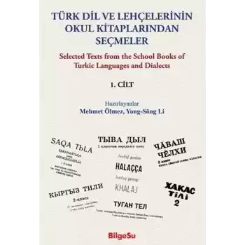 Türk Dil ve Lehçelerinin Okul Kitaplarından Seçmeler 1. Cilt
