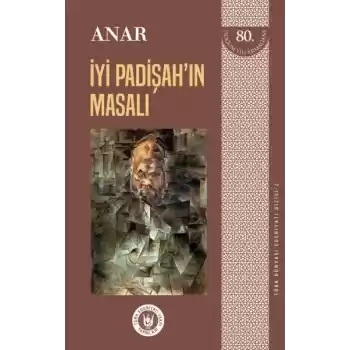 Türk Dünyası Edebiyatı Dizisi 2 - İyi Padişahın Masalı