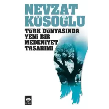 Türk Dünyasında Yeni Bir Medeniyet Tasarımı