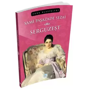 Türk Klasikleri - Sergüzeşt