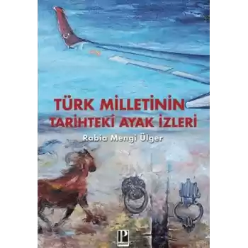 Türk Milletinin Tarihteki Ayak izleri