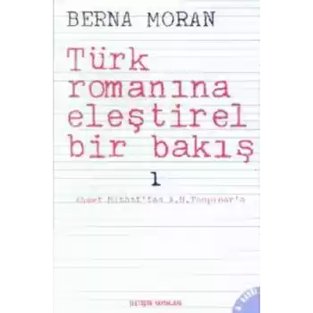 Türk Romanına Eleştirel Bir Bakış 1: Ahmet Mithattan A. H. Tanpınara