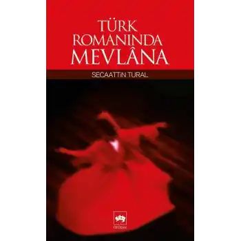 Türk Romanında Mevlana