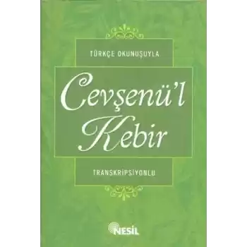 Türkçe Okunuşuyla Cevşenül Kebir (Transkripsiyonlu)