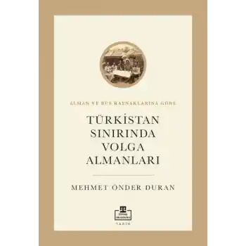 Türkistan Sınırında Volga Almanları