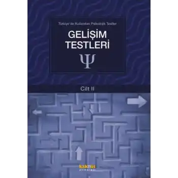 Türkiyede Kullanılan Psikolojik Testler Cilt 2 - Gelişim Testleri
