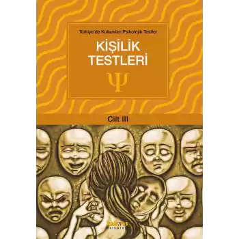 Türkiyede Kullanılan Psikolojik Testler Cilt 3 - Kişilik Testleri