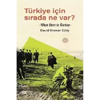 Türkiye İçin Sırada Ne Var?