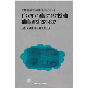 Türkiye Komünist Partisinin Bölünmesi (1928-1932)