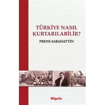 Türkiye Nasıl Kurtarılabilir?