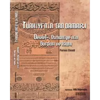 Türkiyenin Can Damarı - Devlet-i Osmaniyenin Borçları ve Islahı
