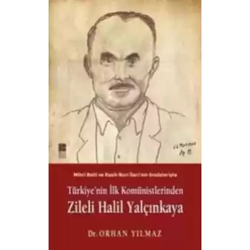 Türkiyenin İlk Komünistlerinden Zileli Halil Yalçınkaya
