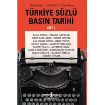 Türkiye Sözlü Basın Tarihi - Cilt 1