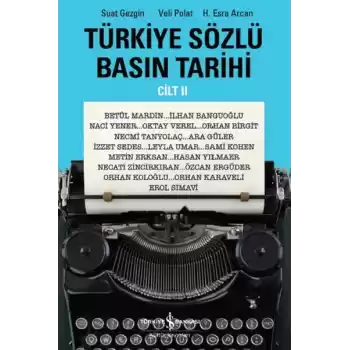 Türkiye Sözlü Basın Tarihi - Cilt 2