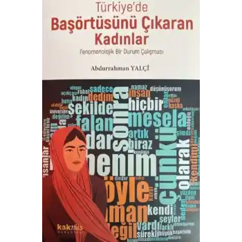 Türkiye’de Başörtüsünü Çıkaran Kadınlar; Fenomenolojik Bir Durum Çalışması