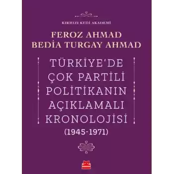 Türkiye’de Çok Partili Politikanın Açıklamalı Kronolojisi (1945-1971)