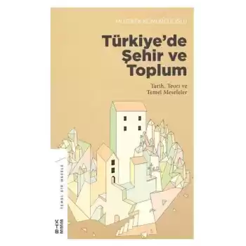 Türkiye’de Şehir ve Toplum