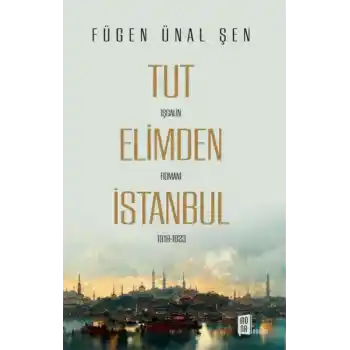 Tut Elimden İstanbul