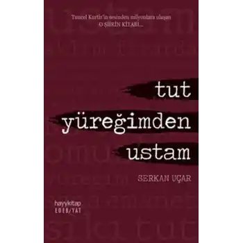 Tut Yüreğimden Ustam