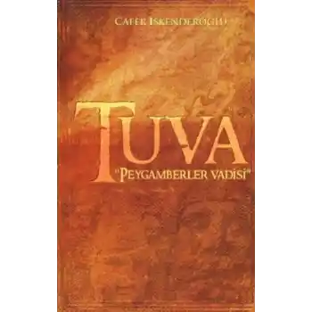 Tuva - Peygamberler Vadisi