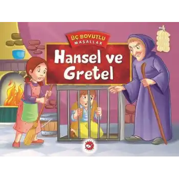 Üç Boyutlu Masallar - Hansel ve Gretel (Ciltli)