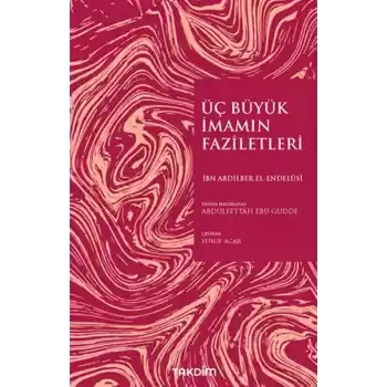 Üç Büyük İmamın Faziletleri
