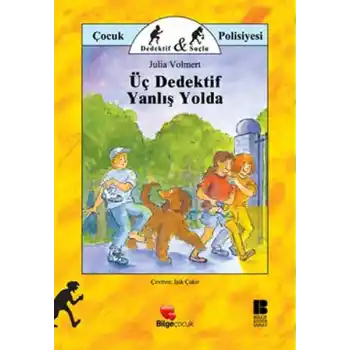 Üç Dedektif Yanlış Yolda