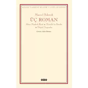 Üç Roman - Altın Maskeli Kral, Monellenin Kitabı, Düşsel Yaşamlar
