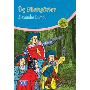 Üç Silahşörler (100 Temel Eser - İlköğretim)