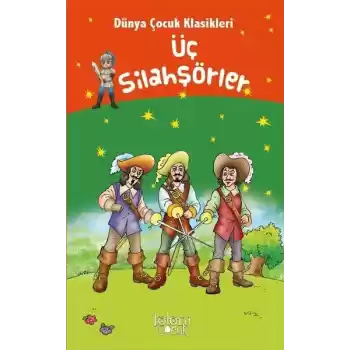 Üç Silahşörler - Dünya Çocuk Klasikleri