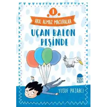 Uçan Balon Peşinde - 1 Akıl Almaz Maceralar 4. Sınıf