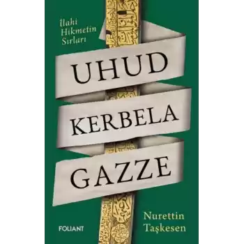 Uhud Kerbela Gazze