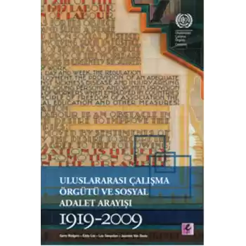 Uluslararası Çalışma Örgütü ve Sosyal Adalet Arayışı 1919-2009