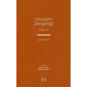 Ulusların Zenginliği Cilt 1