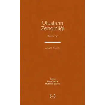 Ulusların Zenginliği Cilt 1