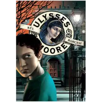 Ulysses Moore 11 - Kül Bahçesi