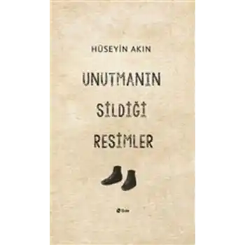 Unutmanın Sildiği Resimler
