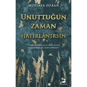 Unuttuğun Zaman Hatırlanırsın