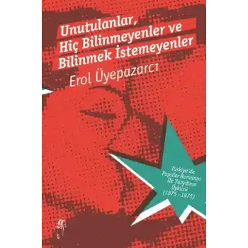 Unutulanlar, Hiç Bilinmeyenler ve Bilinmek İstemeyenler - 2 Cilt Kutulu
