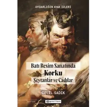 Uygarlığın Ayak İzleri Batı Resminde Korku -1  Şeytanlar ve Cadılar