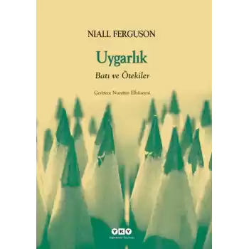 Uygarlık- Batılılık ve Ötekiler