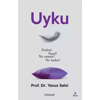 Uyku - Neden? Nasıl? Ne zaman? Ne kadar?