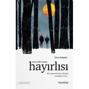 Uzun Lafın Kısası Hayırlısı